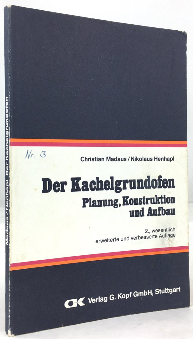 Abbildung von "Der Kachelgrundofen. Planung, Konstruktion und Aufbau. 2. wesentlich erweiterte und verbesserte Auflage."