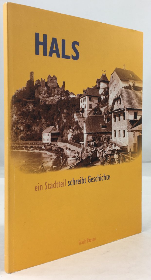 Abbildung von "Hals. Ein Stadtteil schreibt Geschichte. 2. Auflage anläßlich des 200. Geburtstags von Friedrich Pustet."