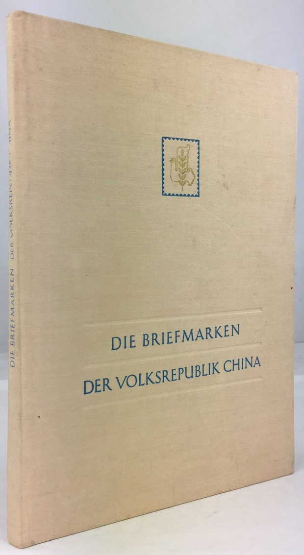 Abbildung von "Die Briefmarken der Volksrepublik China. Bearbeitet von der Chinesischen Gesellschaft für Philatelie..."