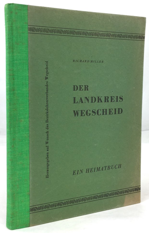 Abbildung von "Der Landkreis Wegscheid. Ein Heimatbuch. Herausgegeben auf Wunsch des Bezirkslehrerverbandes Wegscheid."