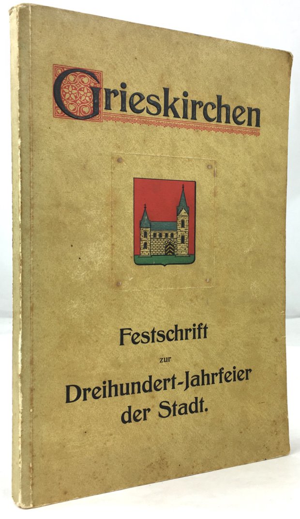 Abbildung von "Grieskirchen. Festschrift zur Dreihundert-Jahrfeier der Stadt."