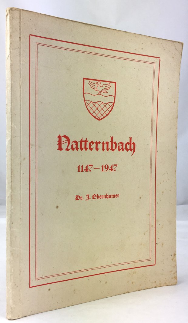 Abbildung von "Natternbach. 1147 - 1947. Eine Geschichte der Heimat. Mit 8 Bildern und einer Karte."