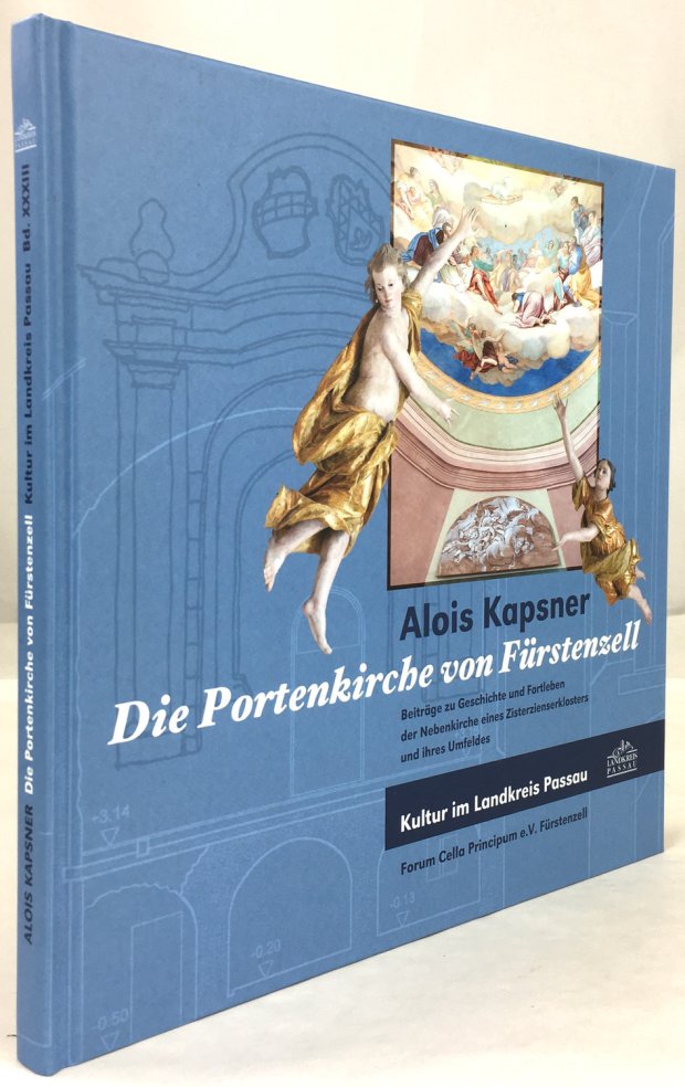 Abbildung von "Die Portenkirche von Fürstenzell. Beiträge zu Geschichte und Fortleben der Nebenkirche eines Zisterzienserklosters und ihres Umfeldes..."