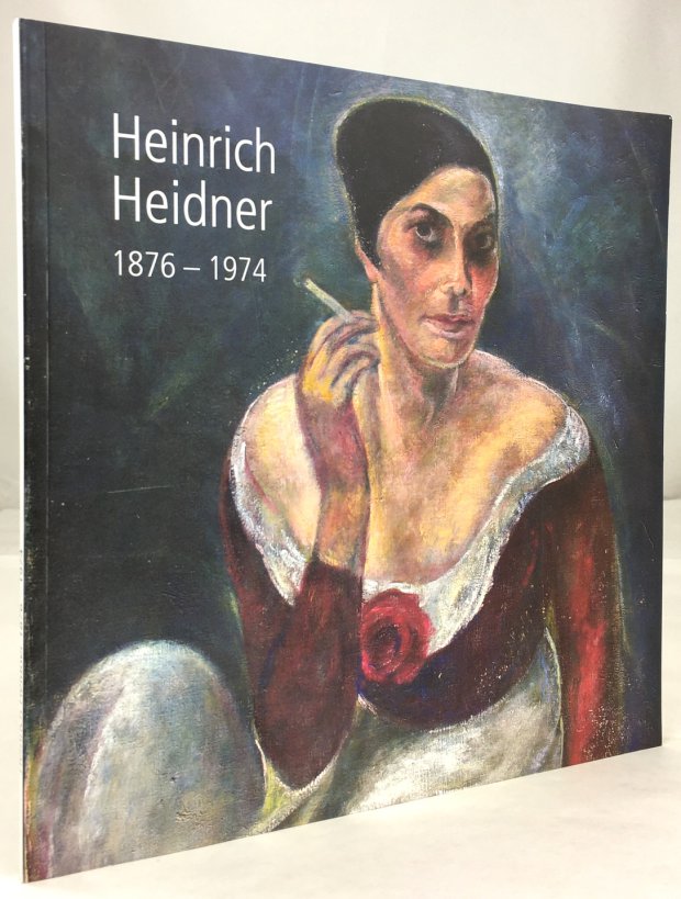 Abbildung von "Heinrich Heidner 1876 - 1974. Wiederentdeckt!"