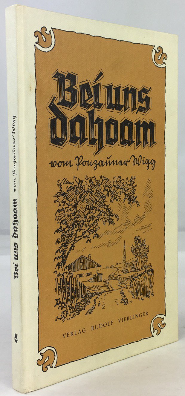 Abbildung von "Bei uns dahoam. Wias uns gfoid, vom Inn zum Woid..."