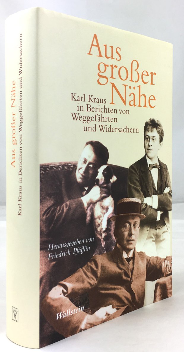 Abbildung von "Aus großer Nähe. Karl Kraus in Berichten von Weggefährten und Widersachern..."