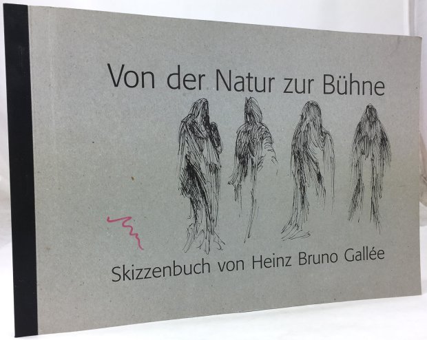 Abbildung von "Von der Natur zur Bühne. Skizzenbuch von Heinz Bruno Galée..."