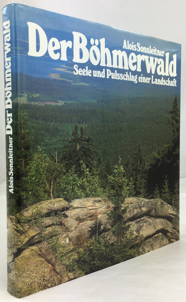 Abbildung von "Der Böhmerwald. Seele und Pulsschlag einer Landschaft."