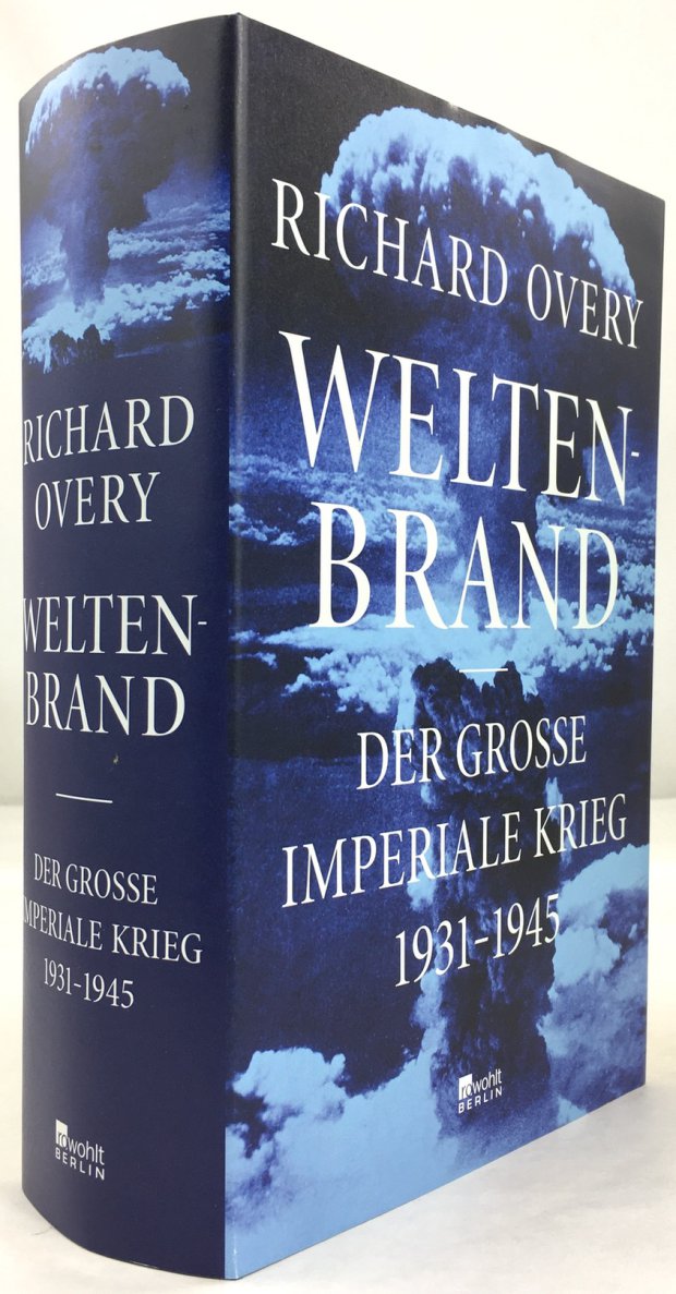 Abbildung von "Weltenbrand. Der große imperiale Krieg, 1931 - 1945. Aus dem Englischen von Hennig Thies und Werner Roller."