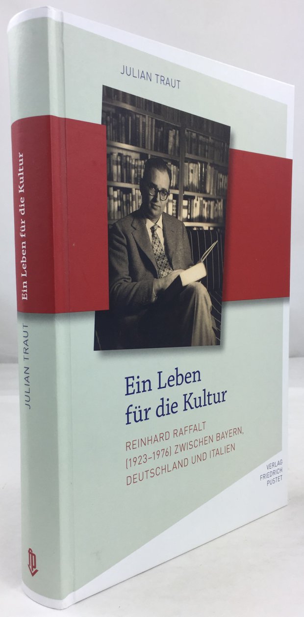 Abbildung von "Ein Leben für die Kultur. Reinhard Raffalt (1923 - 1976) zwischen Bayern,..."