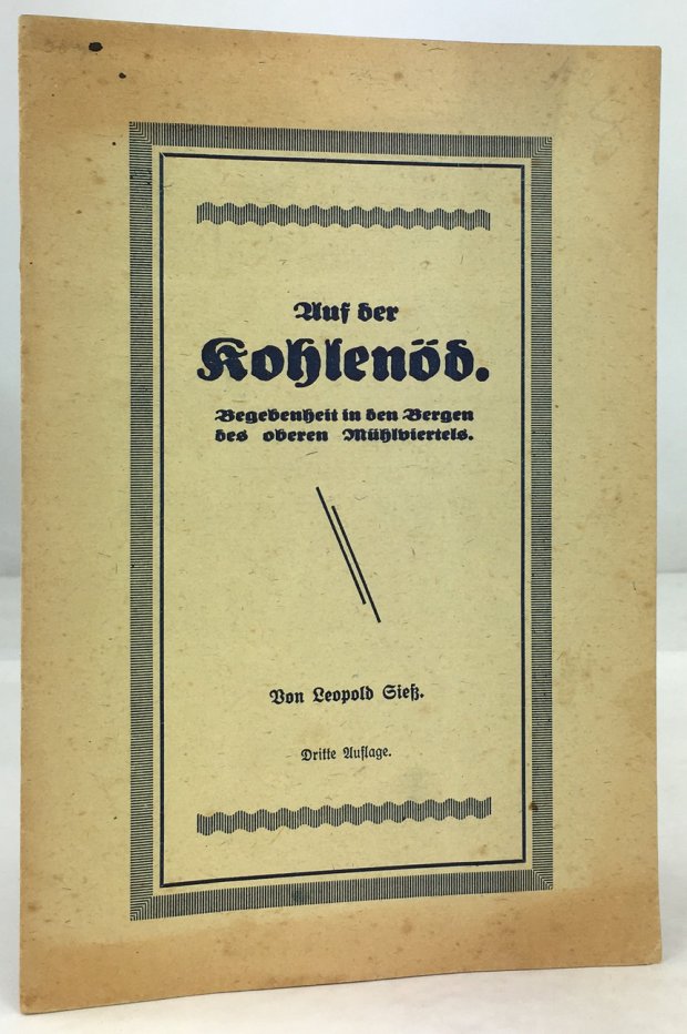 Abbildung von "Auf der Kohlenöd. Begebenheiten in den Bergen des oberen Mühlviertels. Dritte Auflage."