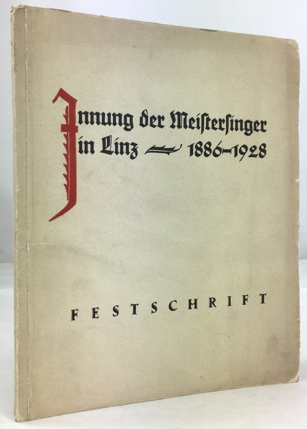 Abbildung von "Festschrift zur Feier des Viezigjährigen Bestandes der Innung der Meistersinger in Linz an der Donau..."