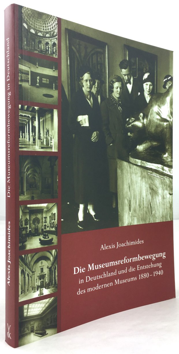 Abbildung von "Die Museumsreformbewegung in Deutschland und die Entstehung des modernen Museums 1880 - 1940."