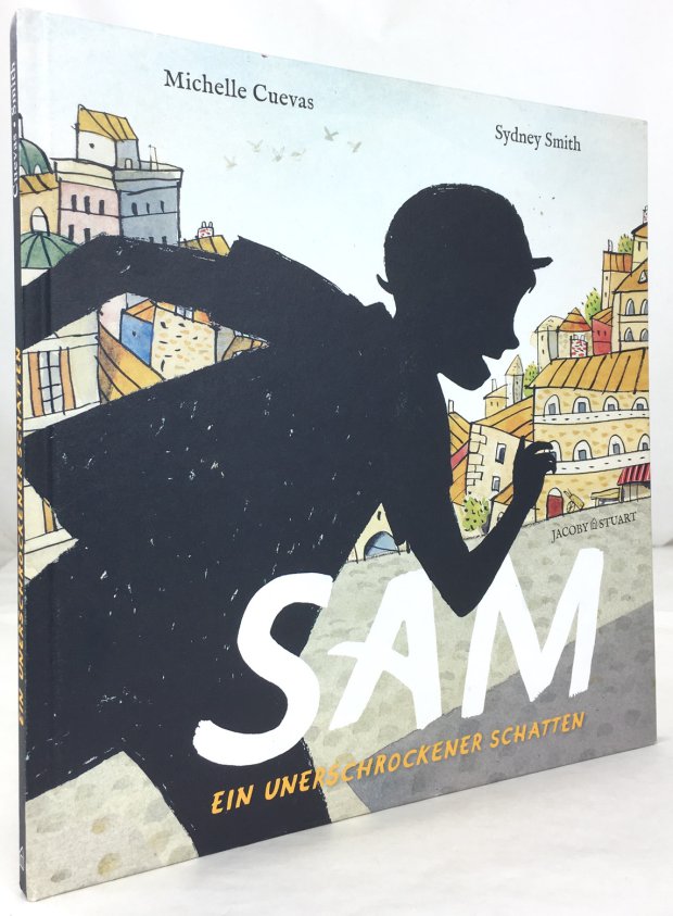 Abbildung von "Sam. Ein unerschrockener Schatten. Illustriert von Sydney Smith."