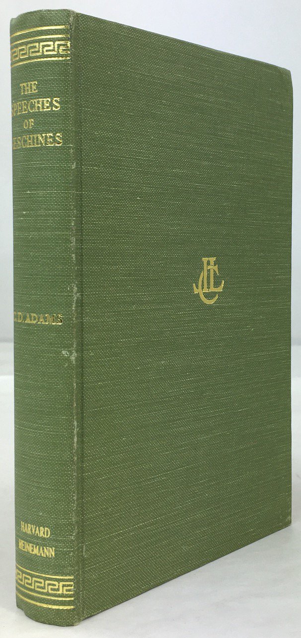 Abbildung von "The Speeches of Aeschines. Against Timarchus. On the Embassy. Against Ctesiphon..."