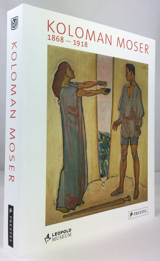 Abbildung von "Koloman Moser. 1868 - 1918. Mit Beiträgen von Maria Bisanz-Prakken,..."