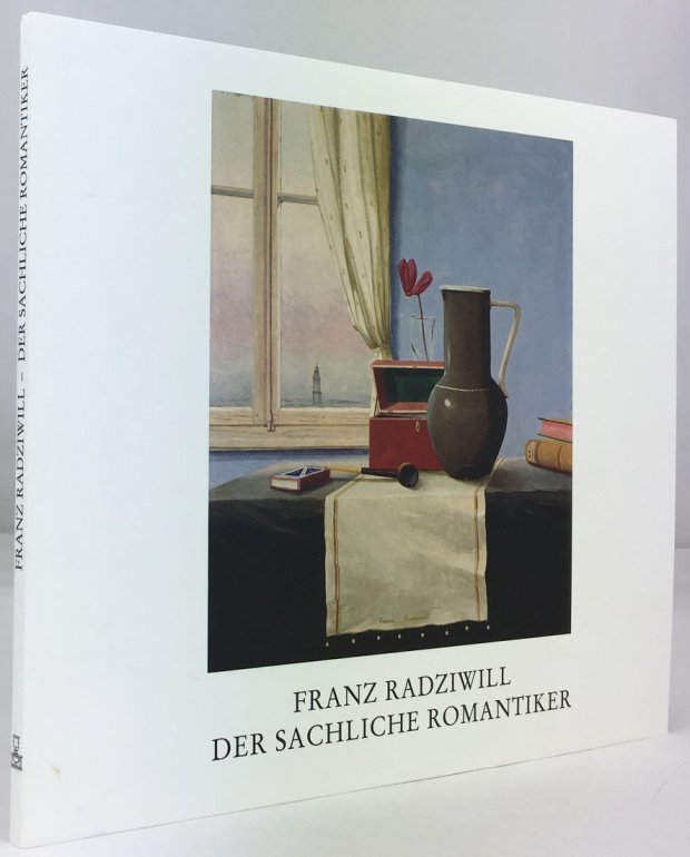 Abbildung von "Franz Radziwill. Der Sachliche Romantiker."