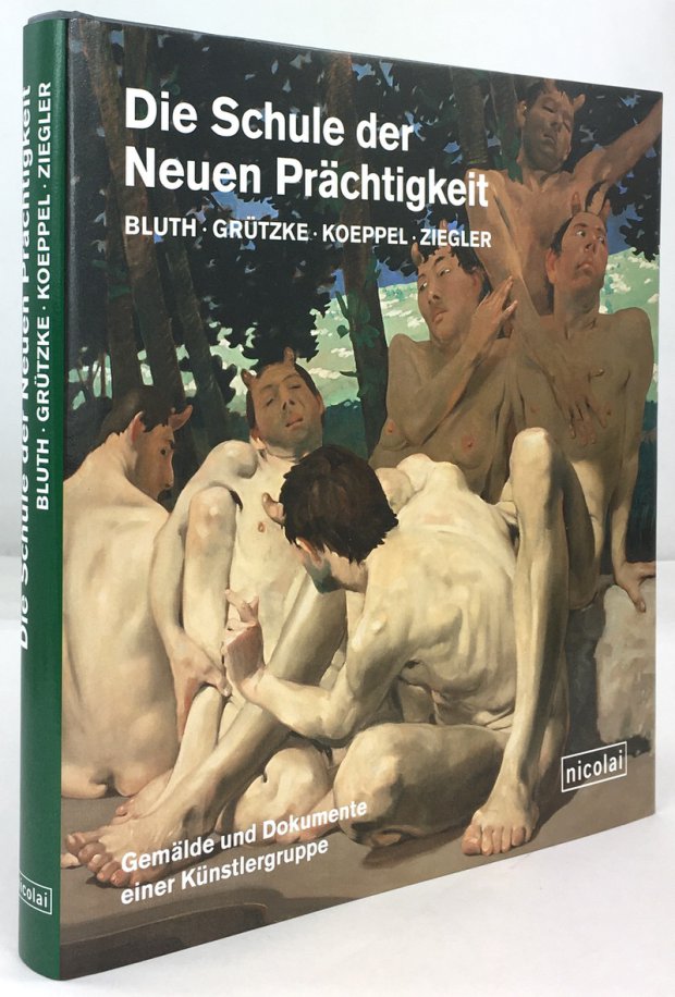 Abbildung von "Die Schule der Neuen Prächtigkeit. Bluth - Grützke - Koeppel - Ziegler..."