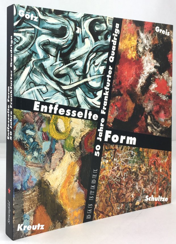 Abbildung von "Enfesselte Form. Fünfzig Jahre Frankfurter Quadriga. Städelsches Kunstínstitut und Städtische Galerie Frankfurt am Main 01.10.2002 - 05.01.2003."