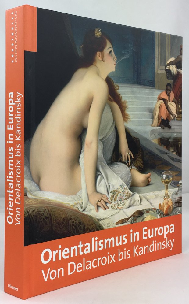 Abbildung von "Orientalismus in Europa. Von Delacroix bis Kandinsky."