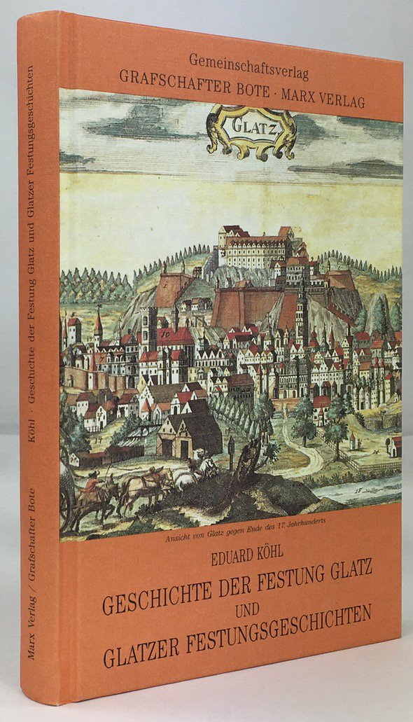 Abbildung von "Geschichte der Festung Glatz. (= Nachdruck der Originalausgabe v. 1972, Holzner Verlag.)"