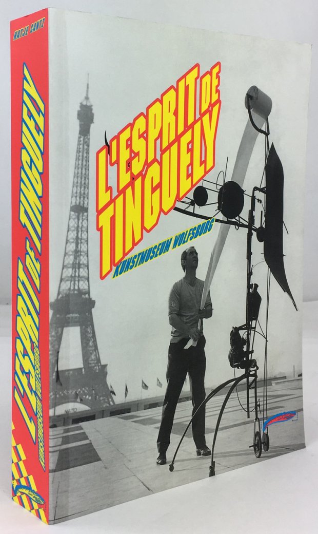 Abbildung von "L'Esprit de Tinguely. Kunstmuseum Wolfsburg vom 20. Mai bis 3. Oktober 2000. Museum Jean Tinguely,..."