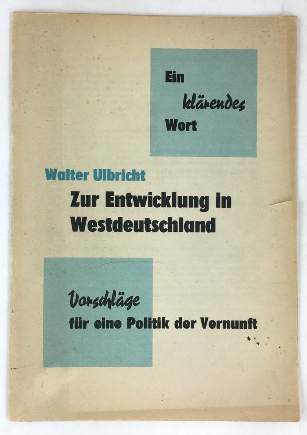 Abbildung von "Ein klärendes Wort. Zur Entwicklung in Westdeutschland. Vorschläge für eine Politik der Vernunft."