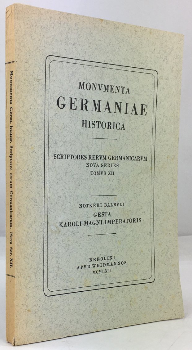 Abbildung von "Notker der Stammler. Taten Kaiser Karls des Großen / Notkeri Balbuli Gesta Karoli Magni imperatoris."