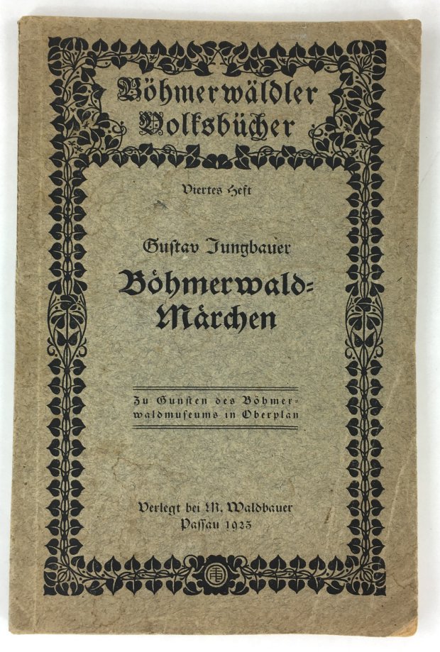 Abbildung von "Böhmerwald-Märchen. (Zu Gunsten des Böhmerwaldmuseums in Oberplan)."