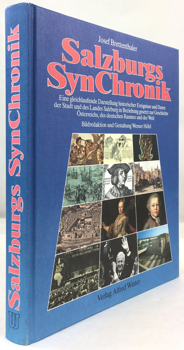 Abbildung von "Salzburgs SynChronik. Eine gleichlaufende Dartellung historischer Ereignisse und Daten der Stadt und des Landes in Beziehung gesetzt zur Geschichte &Ouml;sterreichs,..."