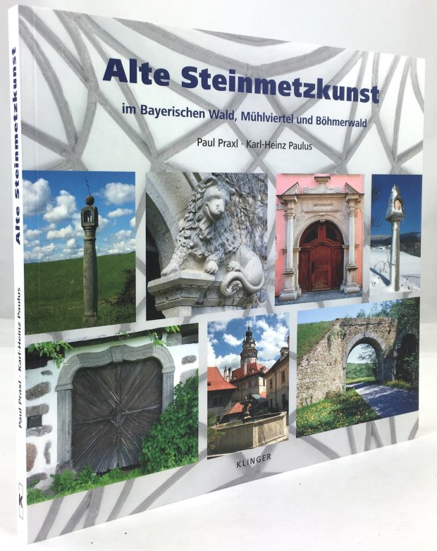 Abbildung von "Alte Steinmetzkunst im Bayerischen Wald, M&uuml;hlviertel und B&ouml;hmerwald."