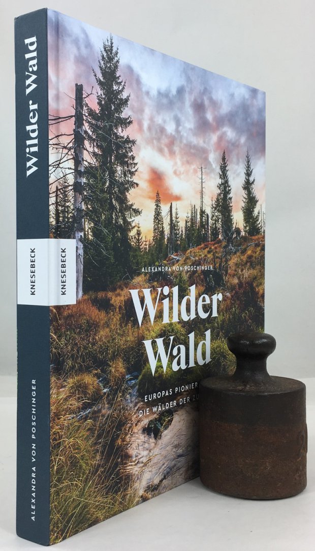 Abbildung von "Wilder Wald. Europas Pionier f&uuml;r die W&auml;lder der Zukunft."