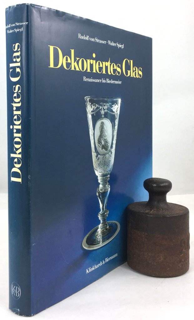 Abbildung von "Dekoriertes Glas. Renaissance bis Biedermeier. Meister und Werkst&auml;tten. Katalog Raisonne der Sammlung Rudolf von Strasser..."