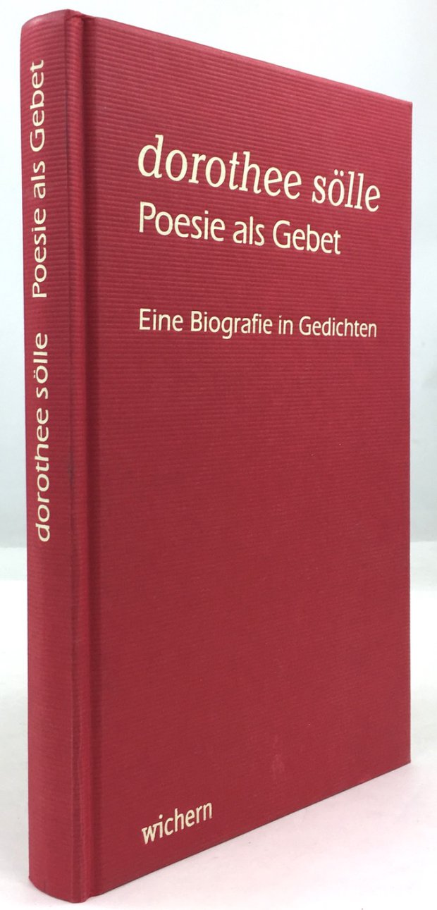 Abbildung von "Poesie als Gebet. Eine Biografie in Gedichten. Herausgegeben und kommentiert von Barbara Zillmann."