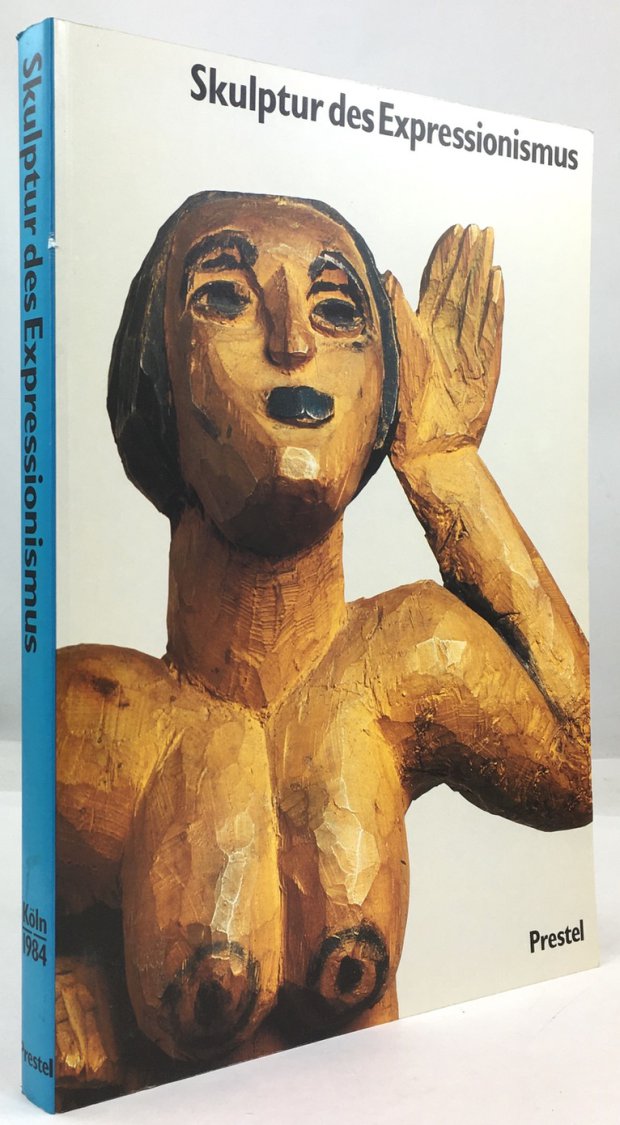 Abbildung von "Skulptur des Expressionismus. Mit Beitr&auml;gen von Stephanie Barron, Karin Breuer,..."