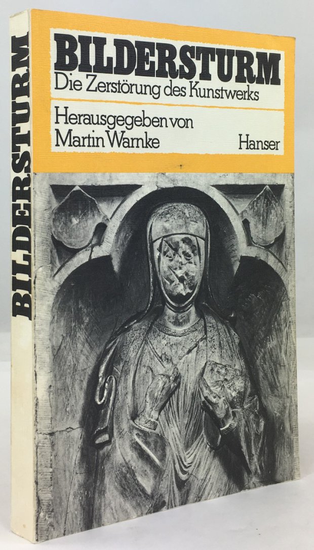 Abbildung von "Bildersturm. Die Zerst&ouml;rung des Kunstwerks. (Originalausgabe)."