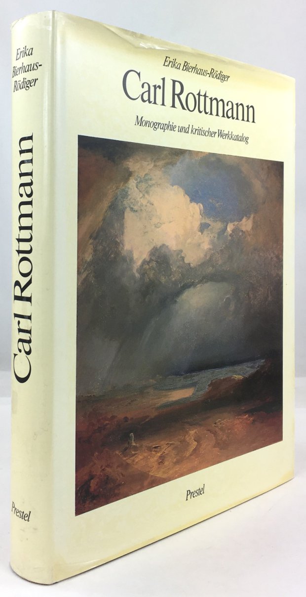 Abbildung von "Carl Rottmann 1797 - 1850. Monographie und kritischer Werkkatalog. Mit Beitr&auml;gen von Hugo Decker und Barbara Eschenburg."