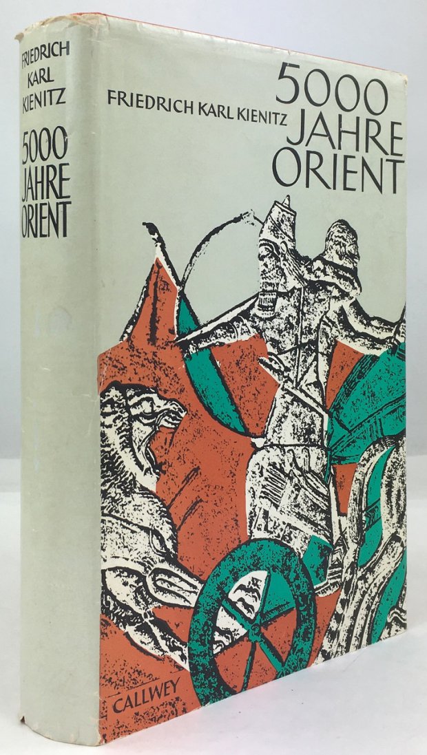 Abbildung von "5000 Jahre Orient. Ein Gang durch die Geschichte und Kultur des Nahen Osten von den Pharaonen bis zur Gegenwart."