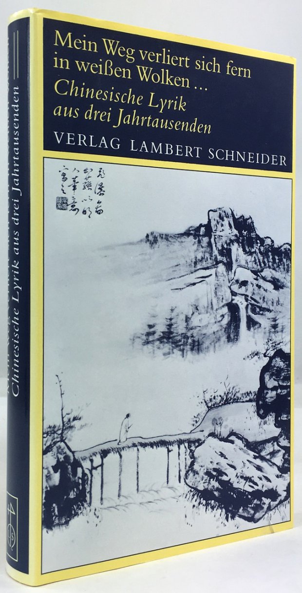 Abbildung von "Mein Weg verliert sich fern in wei&szlig;en Wolken. Chinesische Lyrik aus drei Jahrtausenden..."