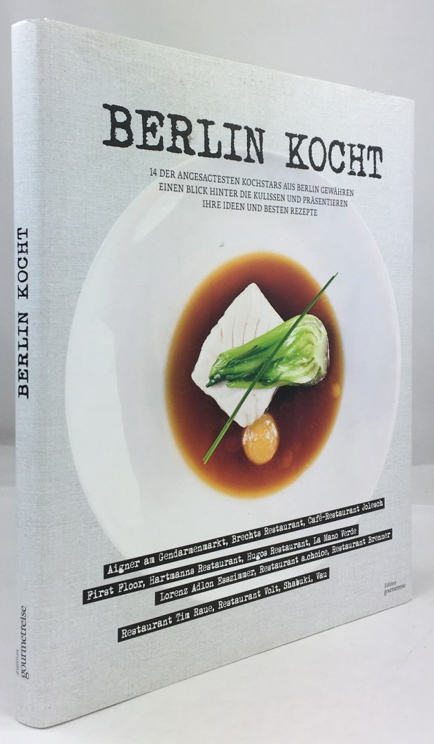 Abbildung von "Berlin kocht. 14 der angesagtesten Kochstars aus Berlin gew&auml;hren einen Einblick hinter die Kulissen und pr&auml;sentieren ihre Ideen und besten Rezepte..."