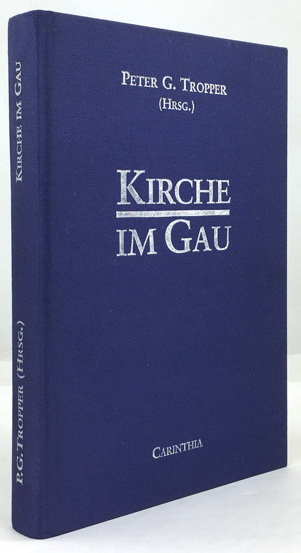 Abbildung von "Kirche im Gau. Dokumente zur Situation der katholischen Kirche in K&auml;rnten von 1938 bis 1945. Mit einem Beitrag von Karl Heinz Frankl."