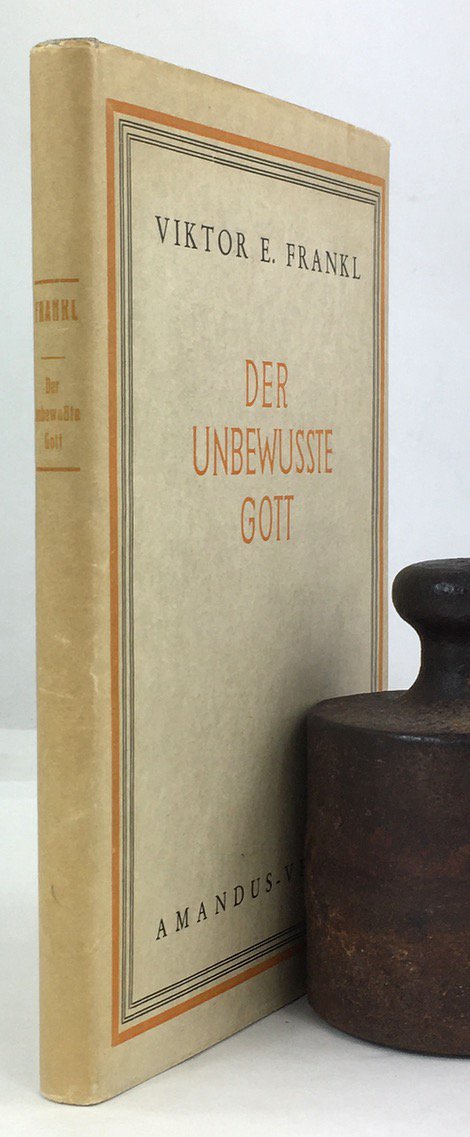 Abbildung von "Der unbewusste Gott. Zweite, erg&auml;nzte Ausgabe."