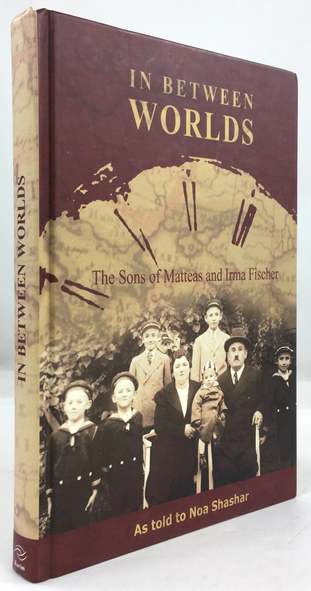 Abbildung von "In beetween worlds. The Sons of Matteas and Irma Fischer. As told to Noa Sashar."