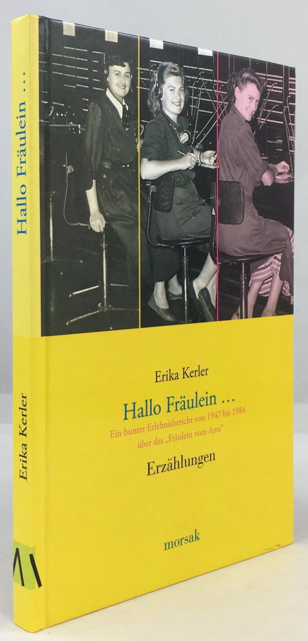 Abbildung von "Hallo Fr&auml;ulein ... Ein bunter Erlebnisbericht von 1947 bis 1984 &uuml;ber das "Fr&auml;ulein vom Amt"..."
