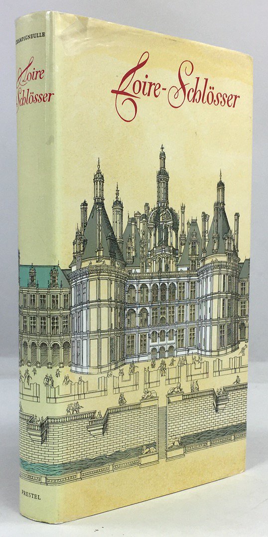 Abbildung von "Loire - Schl&ouml;sser. &Uuml;bersetzt von Hubert Klemke. Die Gedichte &uuml;bertrug Eckart Peterich..."