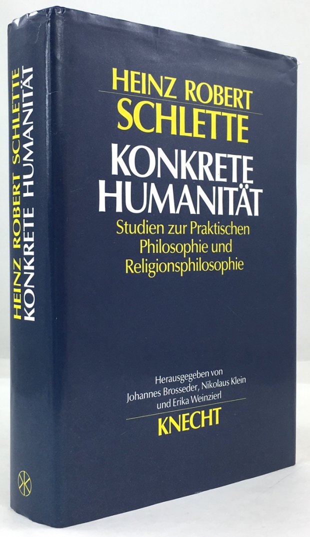 Abbildung von "Konkrete Humanit&auml;t. Studien zur Praktischen Philosophie und Religionsphilosophie. Aus Anla&szlig; des 60. Geburtstages herausgegeben von Johannes Brosseder,..."