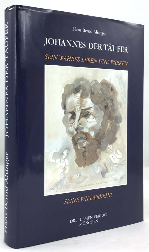 Abbildung von "Johannes der T&auml;ufer. Sein wahres Leben und Wirken, seine Wiederkehr."