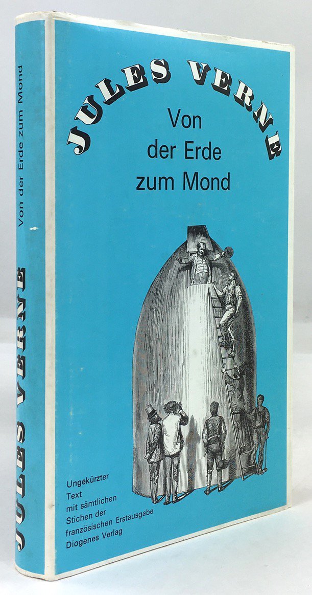 Abbildung von "Von der Erde zum Mond. Direkte Fahrt in siebenundneunzig Stunden und zwanzig Minuten..."