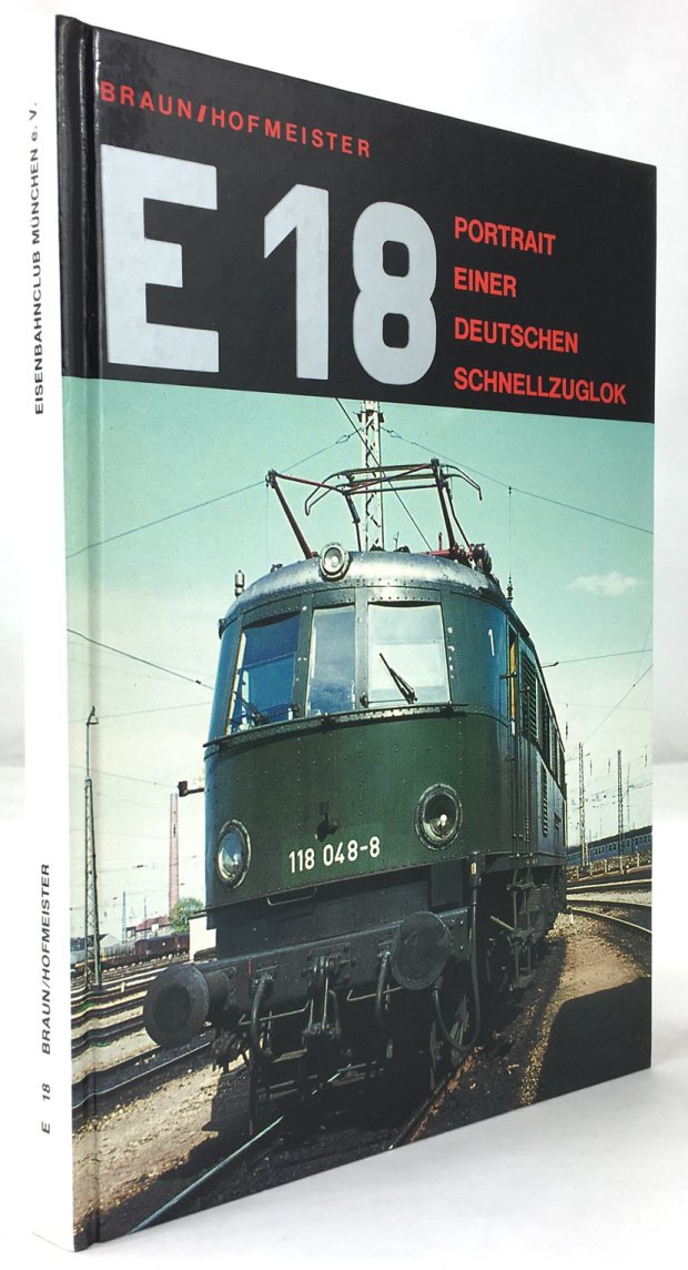 Abbildung von "E 18. Portrait einer deutschen Schnellzuglok. 2. neugestaltete und erg&auml;nzte Auflage."