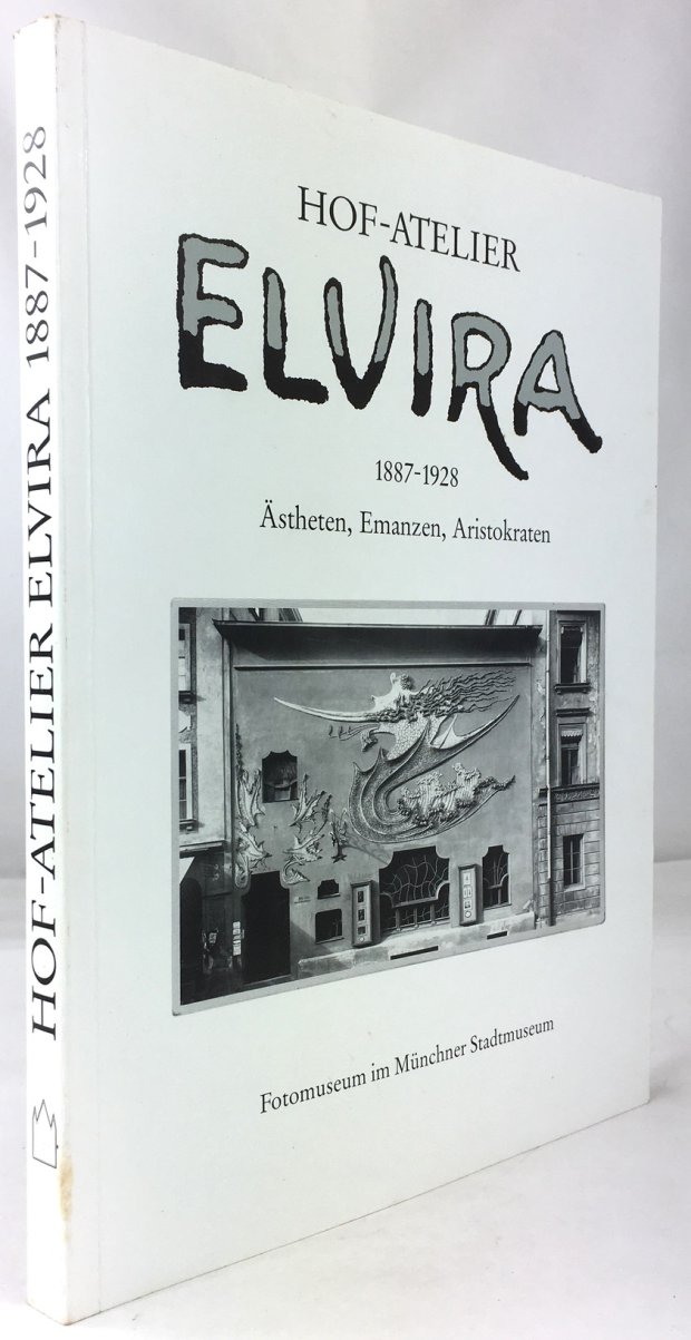 Abbildung von "Hof-Atelier Elvira. 1887 - 1928. &Auml;stheten, Emanzen, Aristokraten."